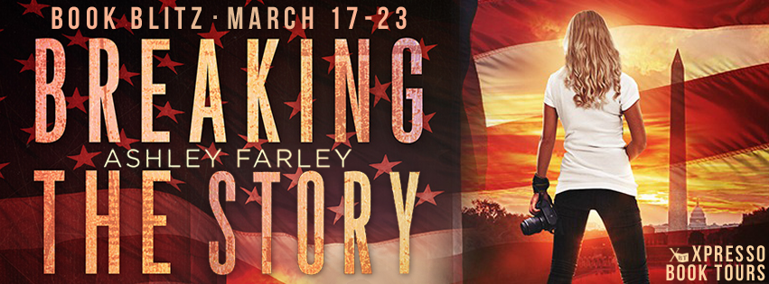 Book Blitz: Breaking the Story by Ashley Farley