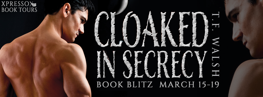 Book Blitz:  Cloaked in Secrecy by T.F. Walsh