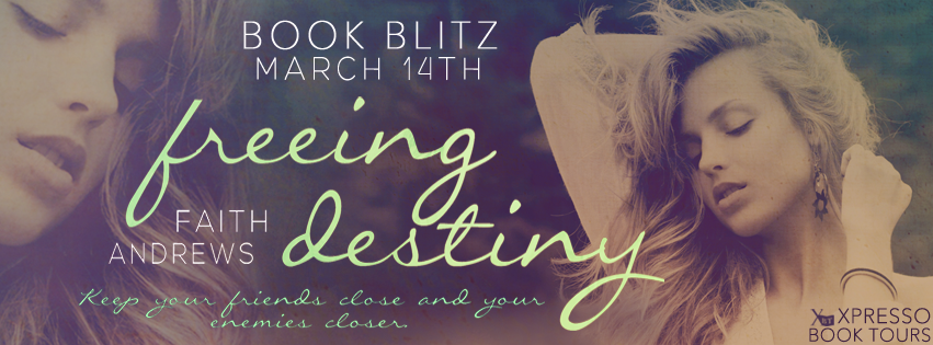 Book Blitz: Freeing Destiny by Faith Andrews