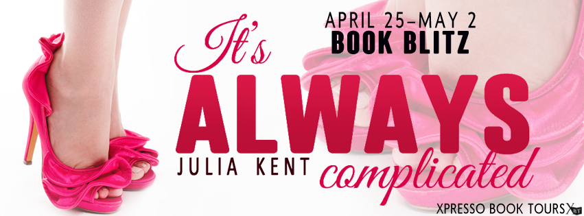 Book Blitz: It’s Always Complicated by Julia Kent