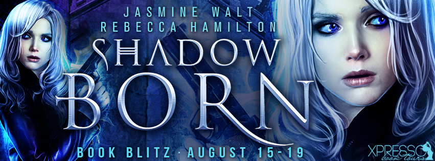 Shadow Born by Jasmine Walt & Rebecca Hamilton