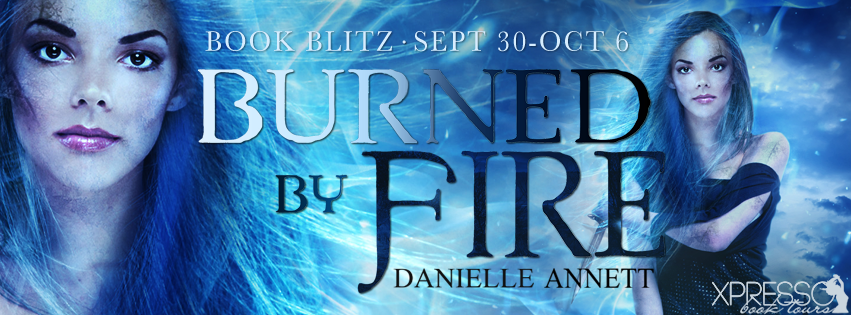 Book Blitz: Burned by Fire by Danielle Annett