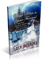 Blitz Sign-Up: Wear White to Your Funeral by Lisa Acerbo