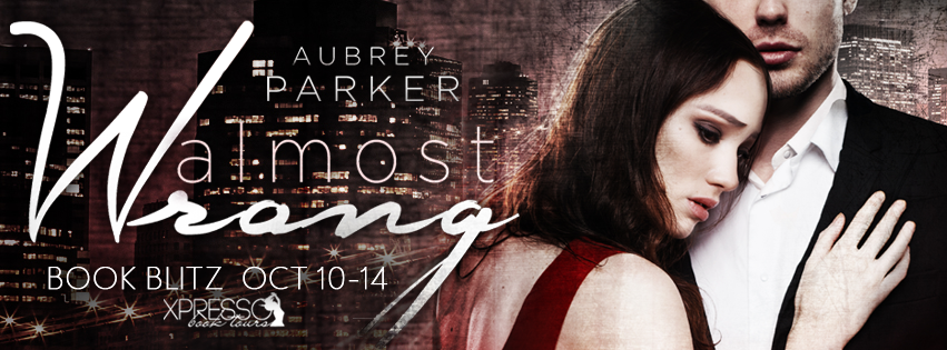 Book Blitz: Almost Wrong by Aubrey Parker
