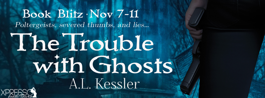 Book Blitz: The Trouble With Ghosts by A.L. Kessler