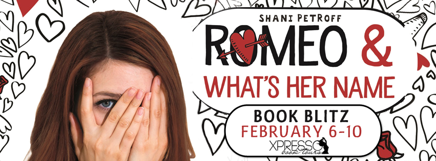 Book Blitz: Romeo and What’s Her Name by Shani Petroff