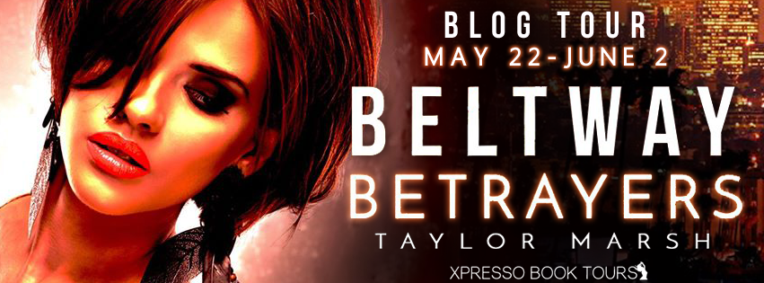 Blog Tour: Beltway Betrayers by Taylor Marsh