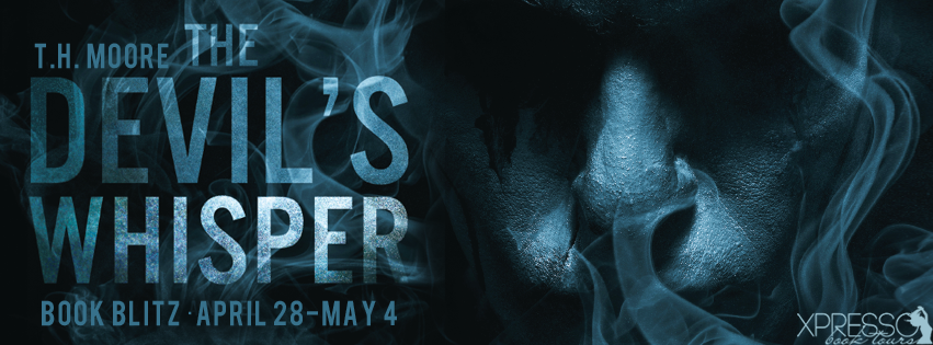Book Blitz: The Devil’s Whisper by T.H. Moore