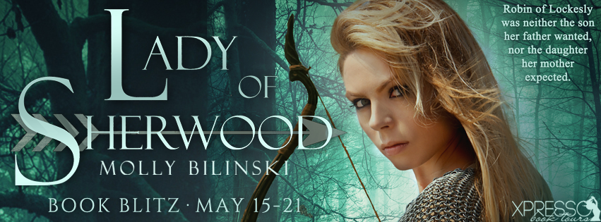 Book Blitz: Lady of Sherwood by Molly Bilinski + Giveaway (INTL)