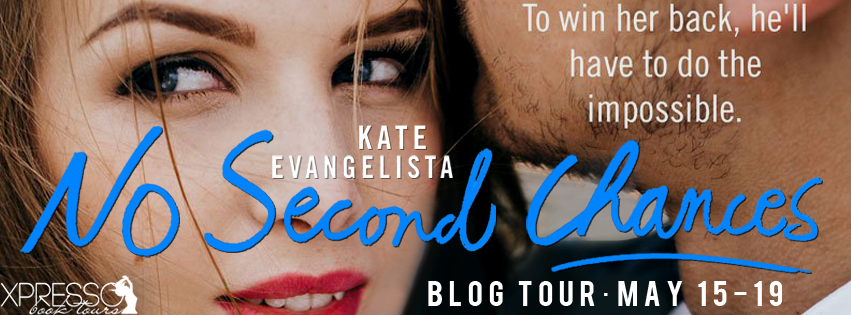 Blog Tour: No Second Chances by Kate Evangelista