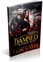 Blitz Sign-Up: Damned Either Way by Erin Hayes