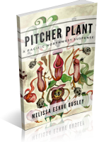 Blitz Sign-Up: Pitcher Plant: A Pacific Northwest Suspense by Melissa Eskue Ousley