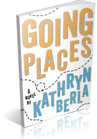 Tour: Going Places by Kathryn Berla