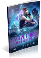 Blitz Sign-Up: Two Witches and a Whiskey by Annette Marie