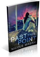 Blitz Sign-Up: Past This Point by Nicole Mabry