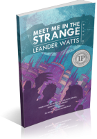 Blitz Sign-Up: Meet Me in the Strange by Leander Watts