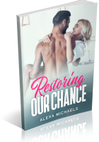 Review Opportunity: Restoring Our Chance by Alexa Michaels