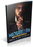 Blitz Sign-Up: Machiavellian by Bella Di Corte
