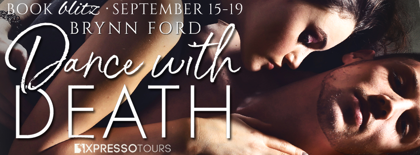 Book Blitz: Dance with Death by Brynn Ford + Giveaway (INTL)