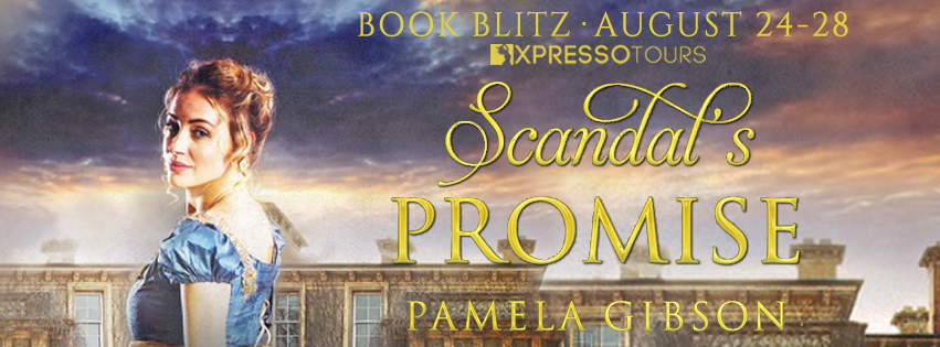 Book Blitz: Scandal’s Promise by Pamela Gibson + Giveaway (INTL)