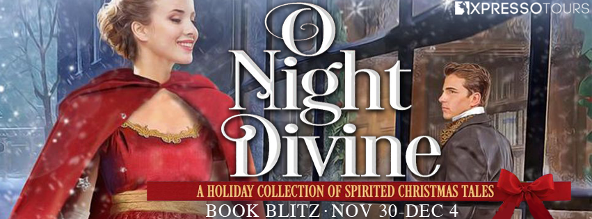 Book Blitz : O Night Divine: A Holiday Collection of Spirited Christmas Tales + Giveaway (INTL)