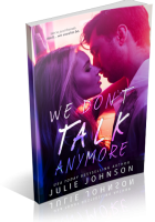 Blitz Sign-Up: We Don’t Talk Anymore by Julie Johnson