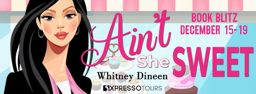Release Blitz with Giveaway:  Ain’t She Sweet (Seven Brides for Seven Mothers #2) by Whitney Dineen