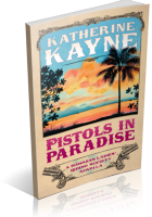 Blitz Sign-Up: Pistols in Paradise by Katherine Kayne