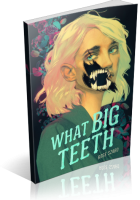 Tour: What Big Teeth by Rose Szabo