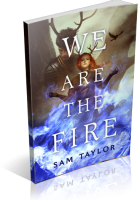 Tour: We Are the Fire by Sam Taylor