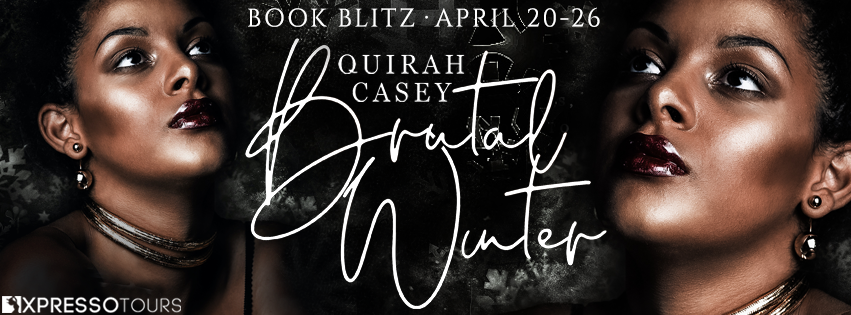 Book Blitz: Brutal Winter Quirah Casey + Giveaway (INTL)