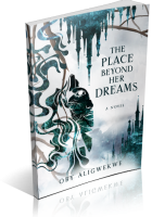 Blitz Sign-Up: The Place Beyond Her Dreams by Oby Aligwekwe