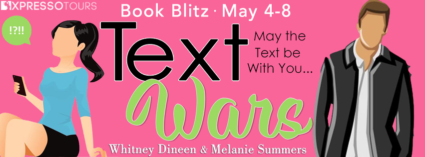 Book Blitz with Giveaway – Text Wars:  May the Text Be With You (An Accidentally in Love Story #3) by Melanie Summers and Whitney Dineen