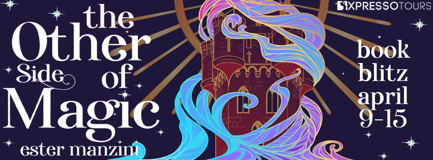 Book Blitz: The Other Side of Magic by Ester Manzini + Giveaway (INTL)