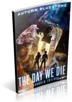 Blitz Sign-Up: The Day We Die by Autumn Bluestone
