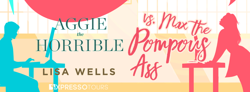 Cover Reveal:  Aggie the Horrible vs. Max The Pompous Ass by Lisa Wells