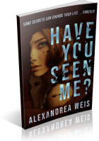 Tour: Have You Seen Me? by Alexandrea Weis