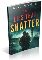 Tour: The Lies That Shatter by A.V. Asher