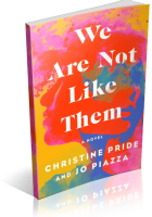 Blitz Sign-Up: We Are Not Like Them by Christine Pride & Jo Piazza