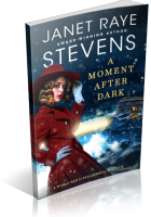 Blitz Sign-Up: A Moment After Dark by Janet Raye Stevens