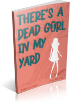 Blitz Sign-Up: There’s A Dead Girl In My Yard by Angela Page & Mia Altieri