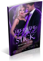 Blitz Sign-Up: Hit by the Cupid Stick by Abigail Owen