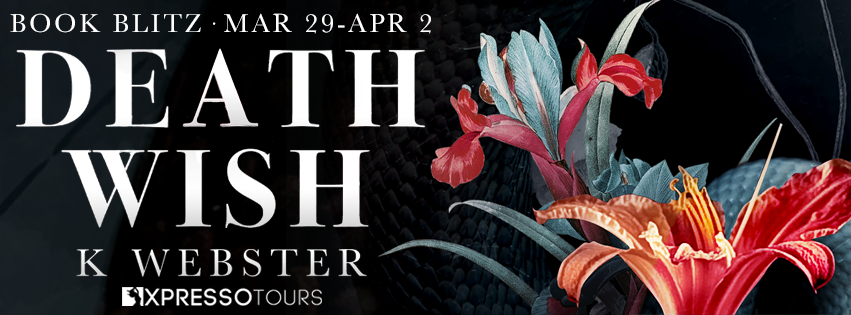 Book Blitz with Giveaway:  Death Wish (Deception Duet #2) by K. Webster