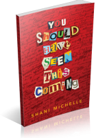 Tour: You Should Have Seen This Coming by Shani Michelle