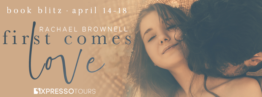 Book Blitz With Giveaway:  First Comes Love by Rachael Brownell