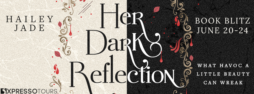Book Blitz: Her Dark Reflection by Hailey Jade + Giveaway (INTL)