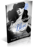 Tour: Becoming Blue by Angie M. Brashears