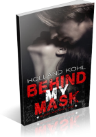 Review Opportunity: Behind my Mask by Holland Kohl