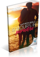 Tour: 12 Hours in Paradise by Kathryn Berla