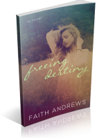 Blitz Sign-Up: Freeing Destiny by Faith Andrews